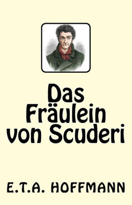 Das Fräulein Von Scuderi (German Edition)