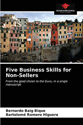 Five Business Skills for Non-Sellers