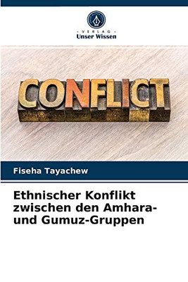 Ethnischer Konflikt zwischen den Amhara- und Gumuz-Gruppen (German Edition)