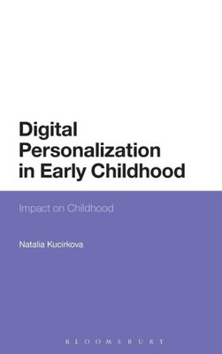 Digital Personalization In Early Childhood: Impact On Childhood