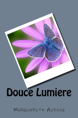 Douce Lumiere (French Edition)