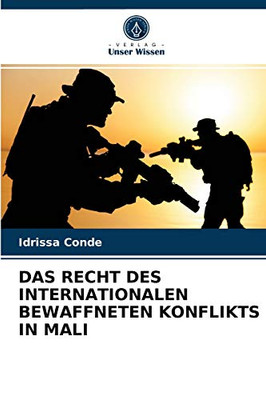 DAS RECHT DES INTERNATIONALEN BEWAFFNETEN KONFLIKTS IN MALI (German Edition)