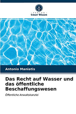 Das Recht auf Wasser und das öffentliche Beschaffungswesen: Öffentliche Anwaltskanzlei (German Edition)