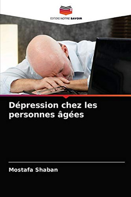 Dépression chez les personnes âgées (French Edition)