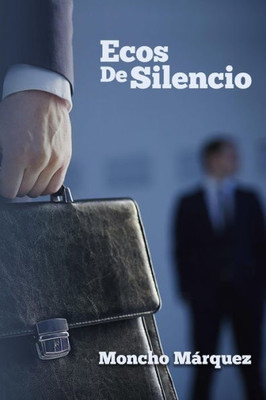 Ecos De Silencio (Spanish Edition)
