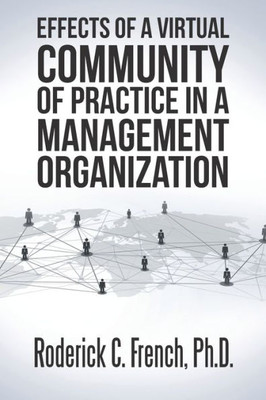 Effects Of A Virtual Community Of Practice In A Management-Consulting Organization