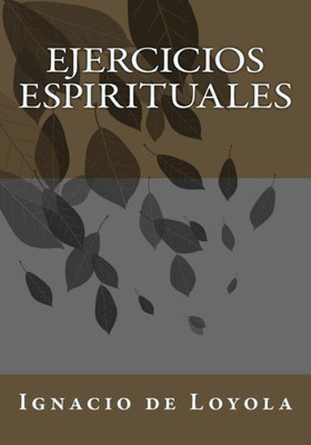 Ejercicios Espirituales (Spanish Edition)