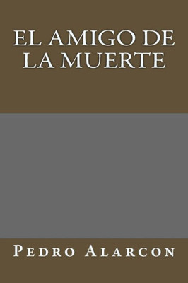 El Amigo De La Muerte (Spanish Edition)