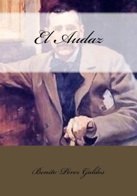 El Audaz (Spanish Edition)