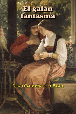 El Galán Fantasma (Spanish Edition)