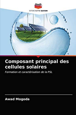 Composant principal des cellules solaires (French Edition)