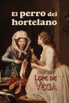El Perro Del Hortelano (Spanish Edition)