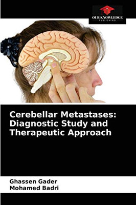 Cerebellar Metastases: Diagnostic Study and Therapeutic Approach