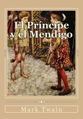 El Príncipe Y El Mendigo (Spanish Edition)