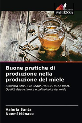 Buone pratiche di produzione nella produzione del miele (Italian Edition)