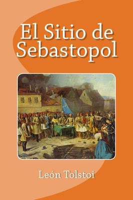 El Sitio De Sebastopol (Spanish Edition)