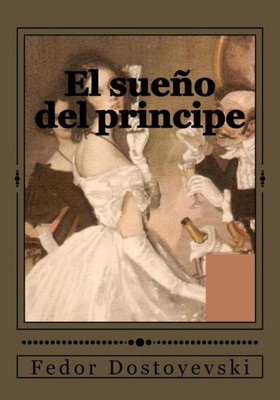 El Sueño Del Principe (Spanish Edition)