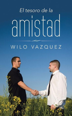 El Tesoro De La Amistad (Spanish Edition)