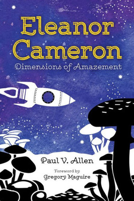 Eleanor Cameron: Dimensions Of Amazement