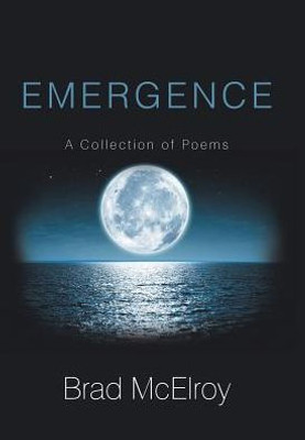 Emergence: A Collection Of Poems