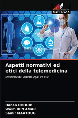 Aspetti normativi ed etici della telemedicina (Italian Edition)