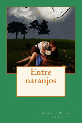 Entre Naranjos (Spanish Edition)