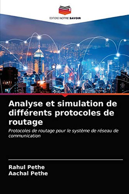 Analyse et simulation de différents protocoles de routage (French Edition)