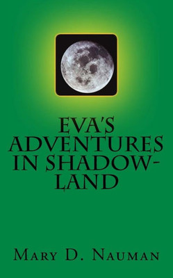 Eva'S Adventures In Shadow-Land