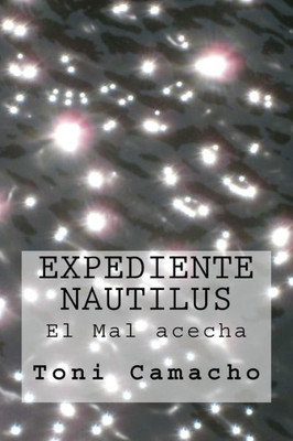 Expediente Nautilus: El Mal Acecha (Spanish Edition)