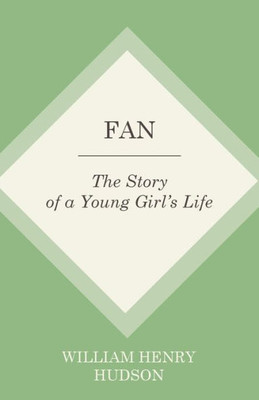 Fan : The Story Of A Young Girl'S Life