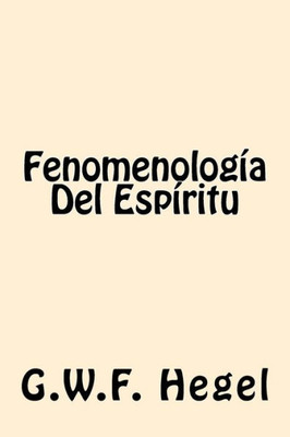 Fenomenologia Del Espiritu (Spanish Edition)