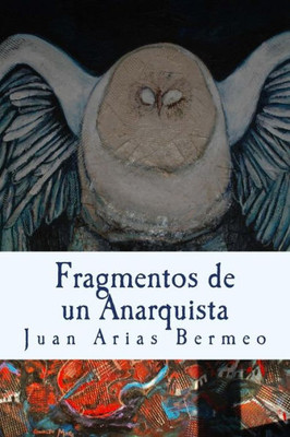 Fragmentos De Un Anarquista (Ciencia Ficción Filosófica) (Spanish Edition)