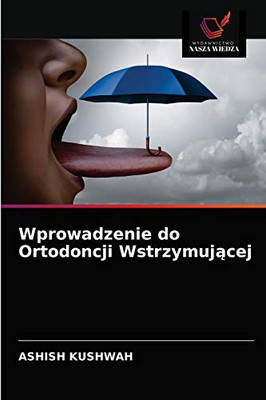 Wprowadzenie do Ortodoncji Wstrzymującej (Polish Edition)