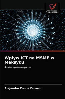 Wplyw ICT na MSME w Meksyku (Polish Edition)