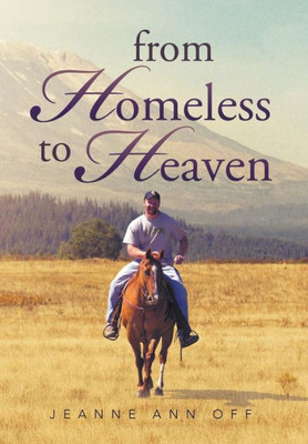 From Homeless To Heaven