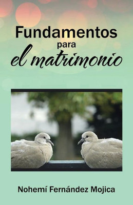 Fundamentos Para El Matrimonio (Spanish Edition)