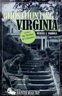 Ghosthunting Virginia (America'S Haunted Road Trip)