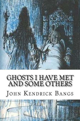 Ghosts I Have Met And Some Others