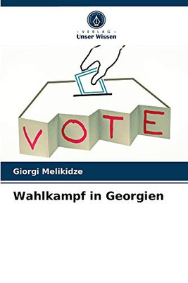 Wahlkampf in Georgien (German Edition)