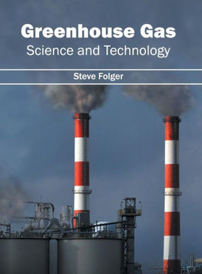 Greenhouse Gas: Science And Technology
