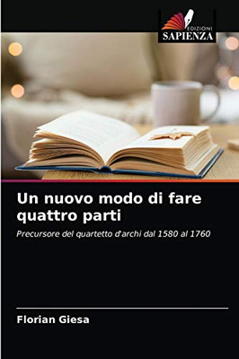 Un nuovo modo di fare quattro parti (Italian Edition)