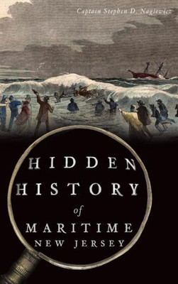 Hidden History Of Maritime New Jersey