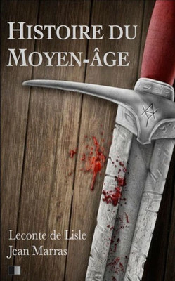 Histoire Du Moyen-Âge (French Edition)