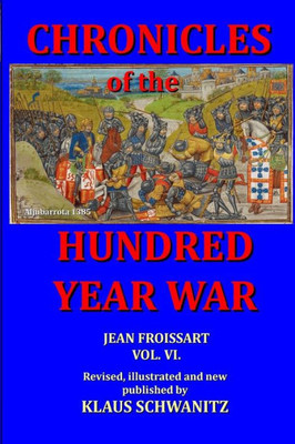 Hundred Year War: Chronicles Of The Hundred Year War