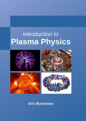 Introduction To Plasma Physics