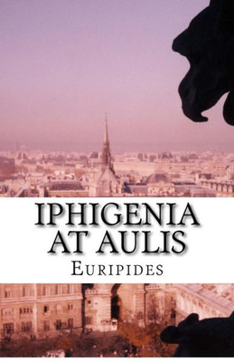 Iphigenia At Aulis