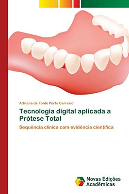 Tecnologia digital aplicada a Prótese Total (Portuguese Edition)