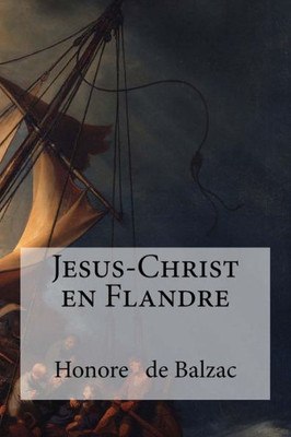 Jesus-Christ En Flandre (French Edition)