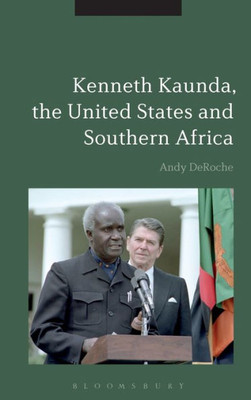 Kenneth Kaunda, The United States And Southern Africa