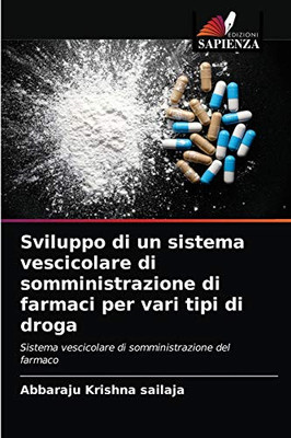 Sviluppo di un sistema vescicolare di somministrazione di farmaci per vari tipi di droga (Italian Edition)